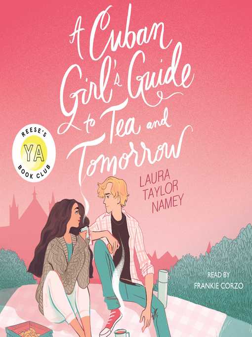 Title details for A Cuban Girl's Guide to Tea and Tomorrow by Laura Taylor Namey - Wait list